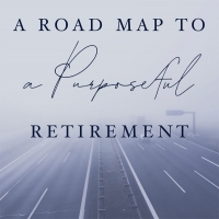 Roadmap to a Purposeful Retirement